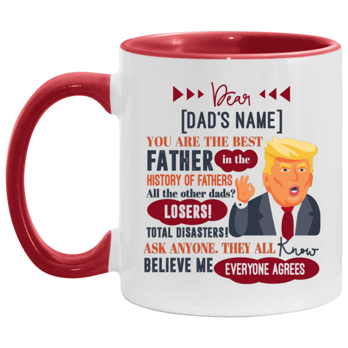Personalized You Are The Best Father In The History Of Fathers Accent Mug - Ceramic Coffee Mug, White/Red, 11 oz. Accent Mug