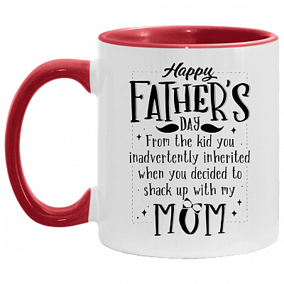 From The Kid You Inadvertently Inherited When You Decided To Shack Up With My Mom Accent Mug, White/Red, 11 oz. Accent Mug