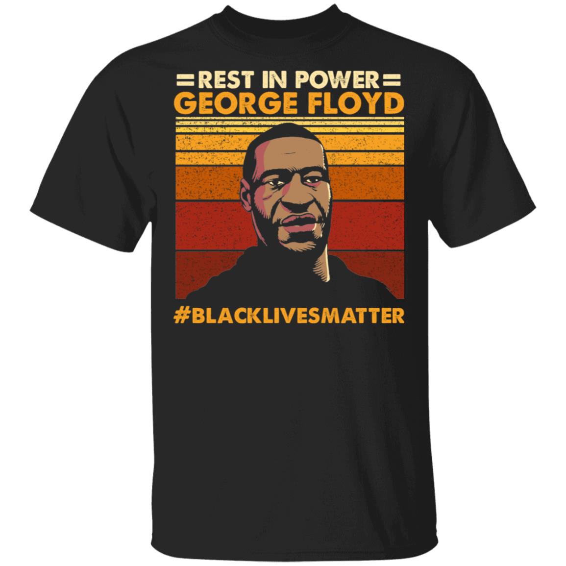 Rest In Power George Floyd Vintage T-Shirt - Black Lives Matter Shirt, Black, Unisex T-Shirt