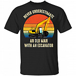 Never Underestimate An Old Man With An Excavator Vintage Retro T-Shirt - Excavator Gifts, Black, Unisex T-Shirt
