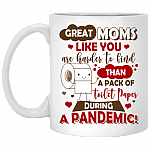 Great Moms Like You Are Harder To Find Than A Pack Of Toilet Paper During A Pandemic Coffee Mug - Beer Stein, White, 11 oz. White Mug