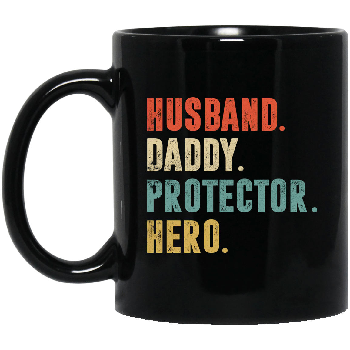 Husband Daddy Protector Hero Coffee Mug - Beer Stein - Water Bottle - Color Changing Mug, Black, 11 oz. Black Mug Husband Daddy Protector Hero Coffee Mug - Beer Stein - Water Bottle - Color Changing Mug, Black, 11 oz. Black Mug