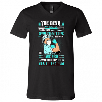 The Male Doctor Warrior Replies I'm The Storm T-Shirt - V Neck, Black, V-Neck T-Shirt
