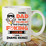 Thanks Dad for not pulling out and creating a fucking legend mug 2 Thanks Dad for not pulling out and creating a fucking legend mug