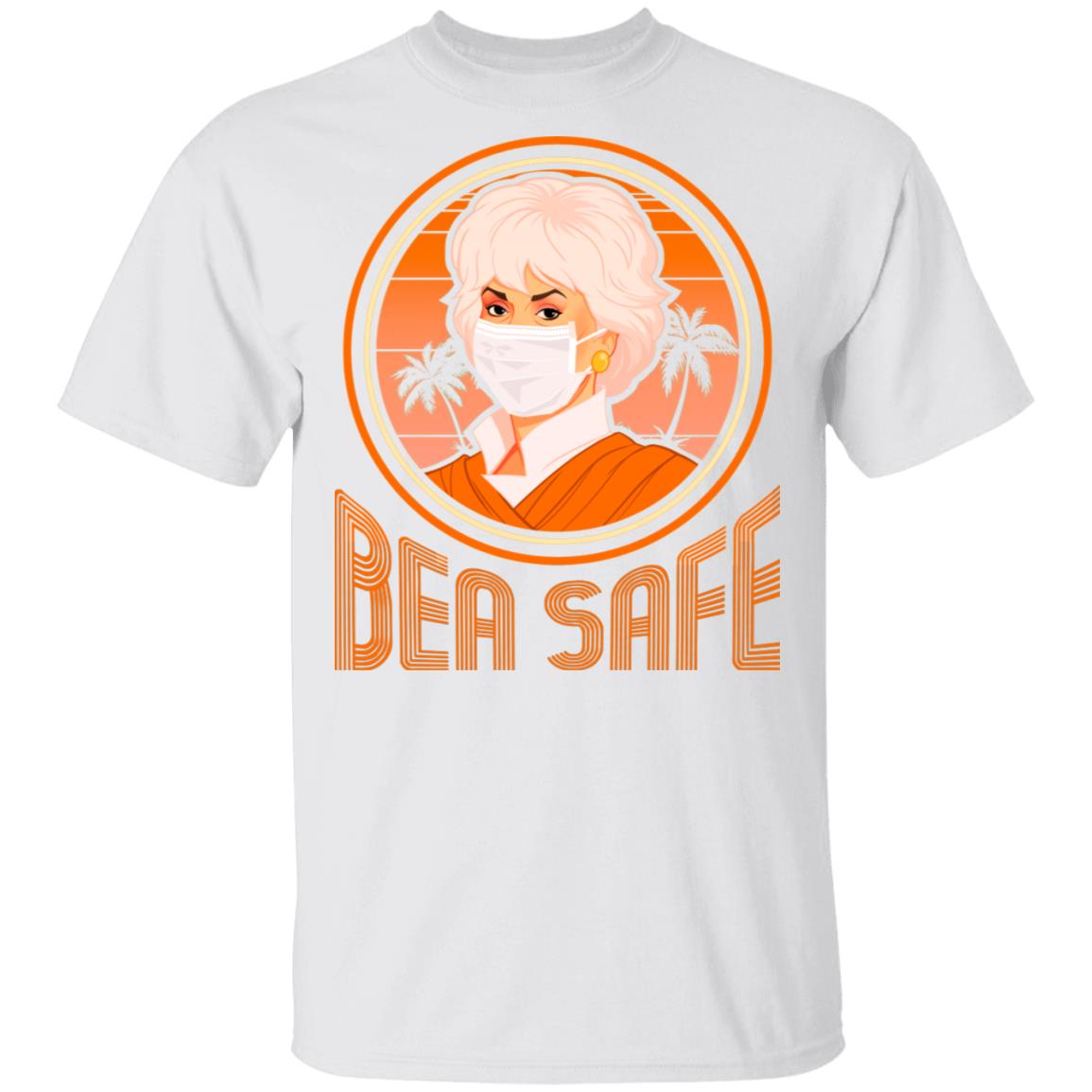 Bea Safe Dorothy Golden Girl Wear Face Cover Quarantine Vintage T-Shirt, White, Unisex T-Shirt