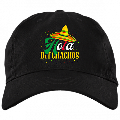 Hola Bitchachos Cinco De Mayo Twill Cap - Trucker Hat, Black, Brushed Twill Dad Cap
