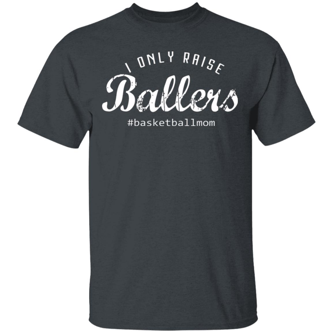 I Only Raises Ballers T-Shirt, Dark Heather, Unisex T-Shirt