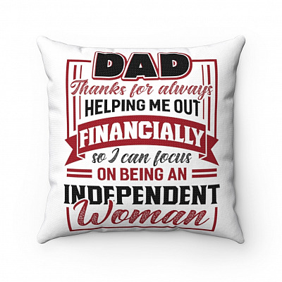Dad Thanks For Always Helping Me Out Financially Gift From Daughter Throw Pillow - Decorative Pillow