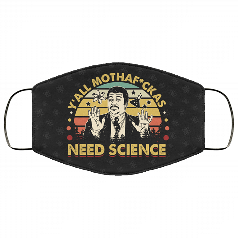Y’all Mothafckas Need Science Vintage Washable Reusable Custom – Printed Cloth Face Mask Cover, White, Cloth Face Mask