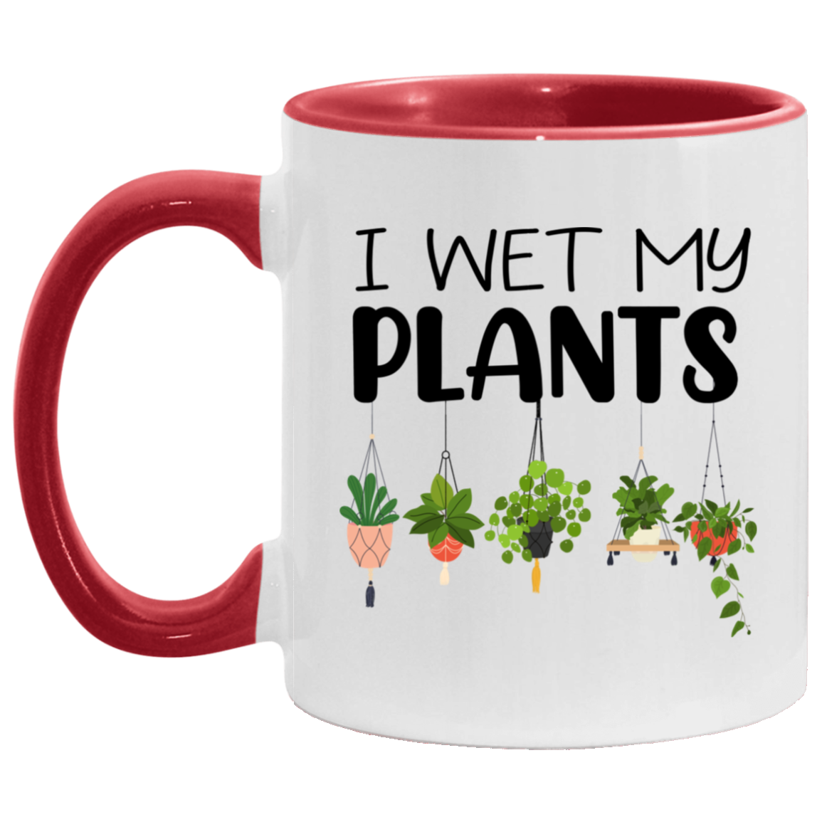 I Wet My Plans Accent Mug - Funny Planting Tree Mug, White/Red, 11 oz. Accent Mug