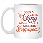 Does This Ring Make Me Look Engaged Bride Engagement Wedding Gift Fiance Ceramic Coffee Mug - Beer Stein, White, 11 oz. White Mug