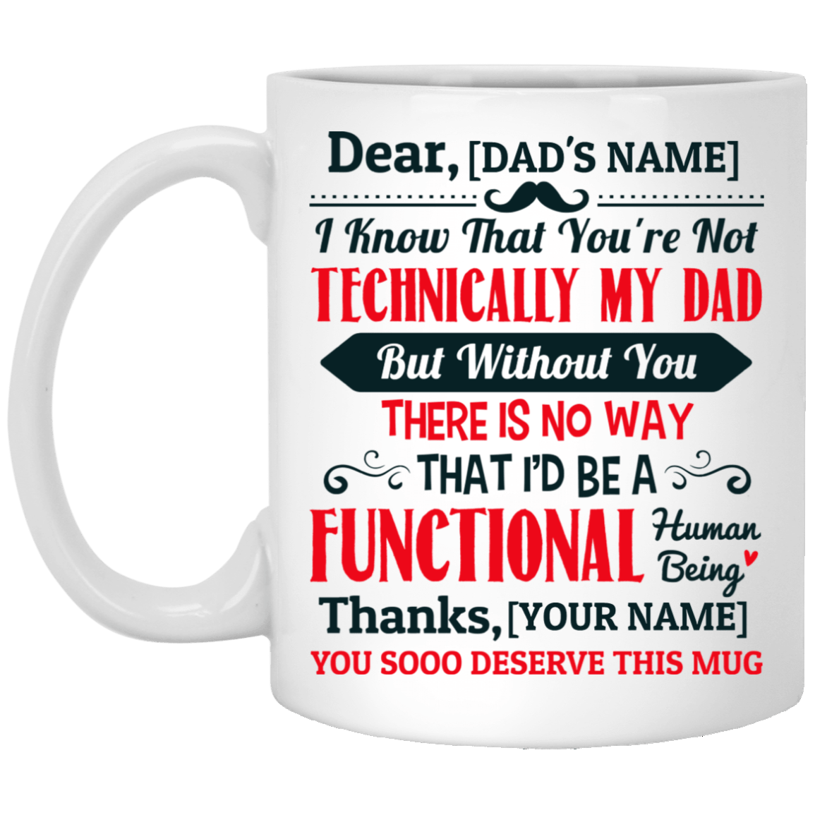 Personalized You're Not Technically My Dad For Step Dad Father's Day Gift Ceramic Coffee Mug - Beer Stein, White, 11 oz. White Mug Personalized You're Not Technically My Dad For Step Dad Father's Day Gift Ceramic Coffee Mug - Beer Stein, White, 11 oz. White Mug