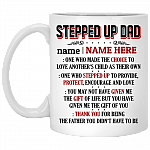 Personalized Stepped Up Dad One Who Made the Choice to Love Another's Child as Their Own Coffee Mug - Water Bottle, White, 11 oz. White Mug Personalized Stepped Up Dad One Who Made the Choice to Love Another's Child as Their Own Coffee Mug - Water Bottle, White, 11 oz. White Mug
