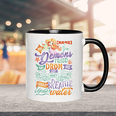 Alternative view of Personalized My Demons Tried to Drown Me - I Could Breathe Under Water - Mermaid Accent Mug