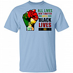 All Lives Don't Matter Until Black Lives Matter T-Shirt - Justice for Black Lives Shirt, Light Blue, Unisex T-Shirt