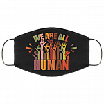 We Are All Human LGBTQ Gift Washable Reusable Custom – Printed Cloth Face Mask Cover, White, Cloth Face Mask
