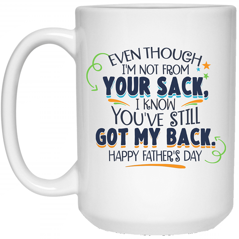 Even Though I'm Not From Your Sack Mug, White, 15 oz. White Mug