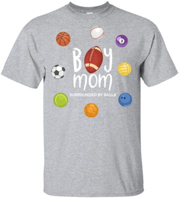 Boy Mom Surrounded By Balls T-Shirt - Love Baseball Softball Football Lovers Tee Shirt