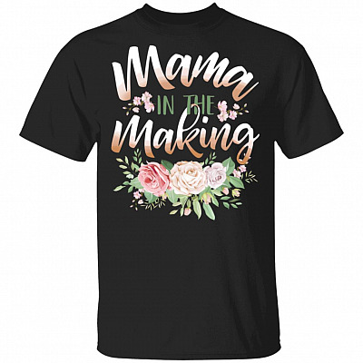 Mama In The Making T-Shirt - Mom To Be Shirt, Black, Unisex T-Shirt