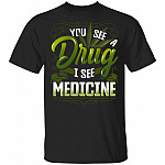 You See A-Drug I See Medicine T-Shirt - Funny Cannabis Shirt, Black, Unisex T-Shirt