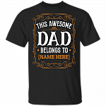 Personalized This Awesome Dad Belongs To Vintage Father's Day Gifts T-shirt, Black, Unisex T-Shirt