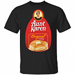 Aunt Karen T-Shirt - Original Privilege Shirt - Funny Karen Meme T-Shirt, Black, Unisex T-Shirt