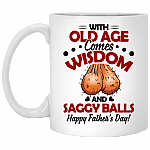 Old Age Comes Wisdom And Saggy Balls Happy Father's Day Ceramic Coffee Mug - Travel Mug - Color Changing Mug, White, 11 oz. White Mug
