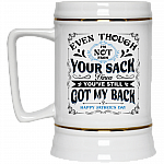 Even Though Not From Your Sack Mug, White, 22 oz. Beer Stein