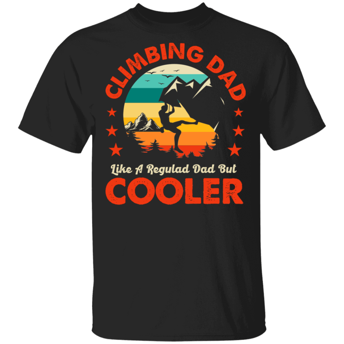 Vintage Climbing Dad Like A Regular Dad But Cooler Father's Day Gift For Dad T-shirt, Black, Unisex T-Shirt
