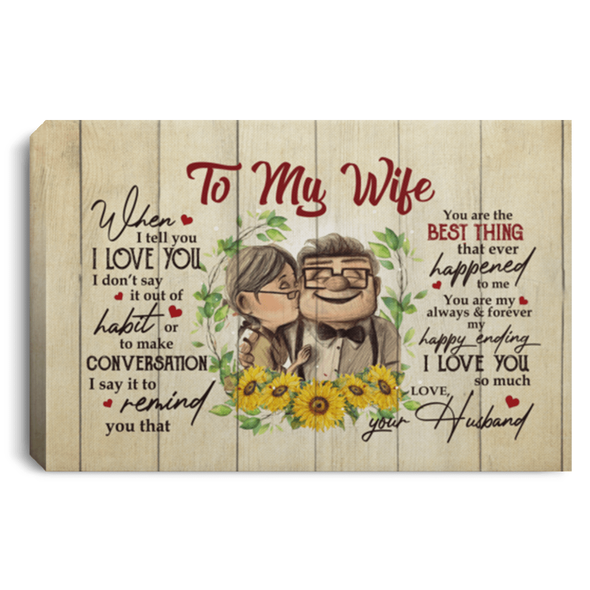 To My Wife When I Tell You I Love You Framed Canvas - Unframed Poster - To My Wife Wall Art, White, 0.75'' Framed Canvas