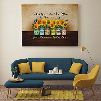 Alternative view of When You Enter This Office You Are Special You're The Reason Why I Am Here Framed Canvas - Unframed Poster