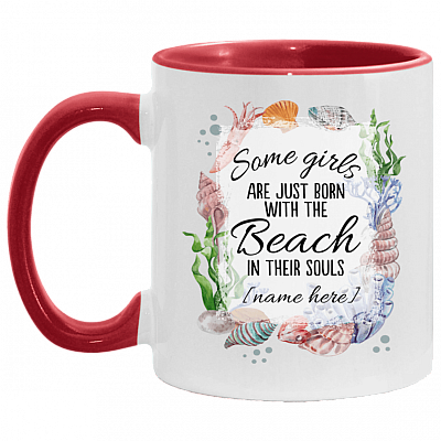 Personalized Some Girls Are Born with the Beach in Their Souls Accent Mug, White/Red, 11 oz. Accent Mug
