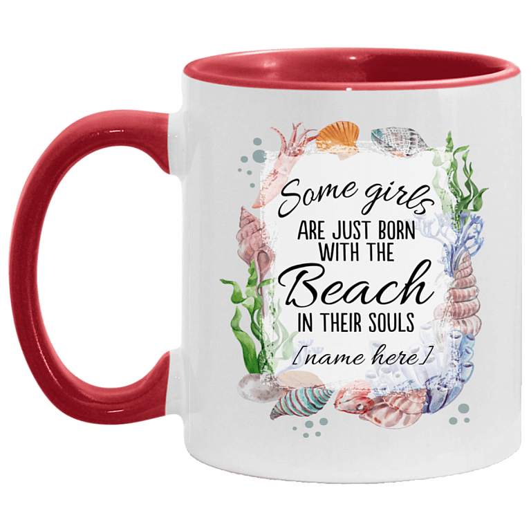 Personalized Some Girls Are Born with the Beach in Their Souls Accent Mug, White/Red, 11 oz. Accent Mug