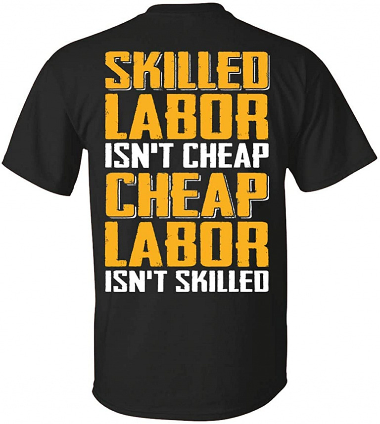Skilled Labor Isn't Labor Isn't Skilled Print On Back T-Shirt, Unisex T-Shirt, Black