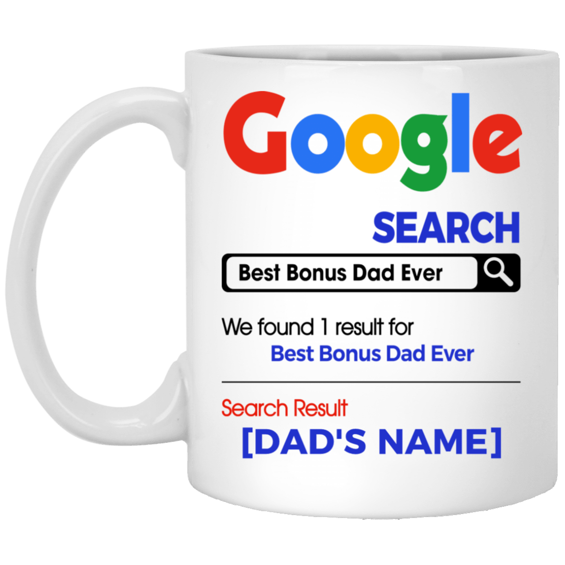 Personalized Search Best Bonus Dad Ever Father's Day Gift For Dad Ceramic Coffee Mug - Beer Stein, White, 11 oz. White Mug Personalized Search Best Bonus Dad Ever Father's Day Gift For Dad Ceramic Coffee Mug - Beer Stein, White, 11 oz. White Mug