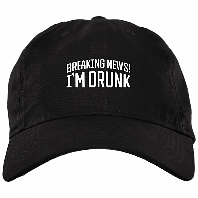 Breaking News I'm Drunk Twill Cap - High-Profile Snapback Hat - Trucker Hat, Black, Brushed Twill Dad Cap