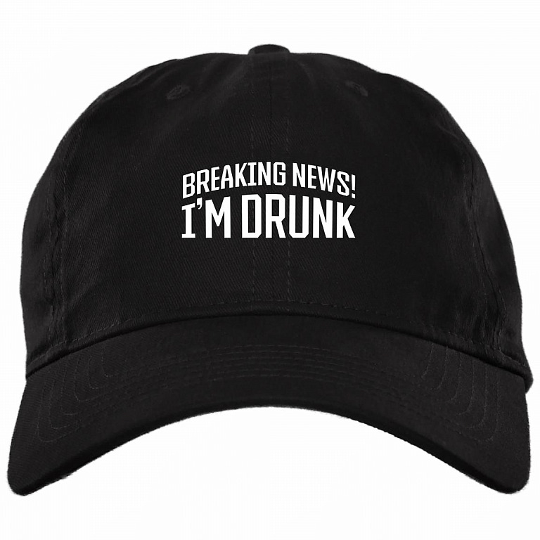 Breaking News I'm Drunk Twill Cap - High-Profile Snapback Hat - Trucker Hat, Black, Brushed Twill Dad Cap
