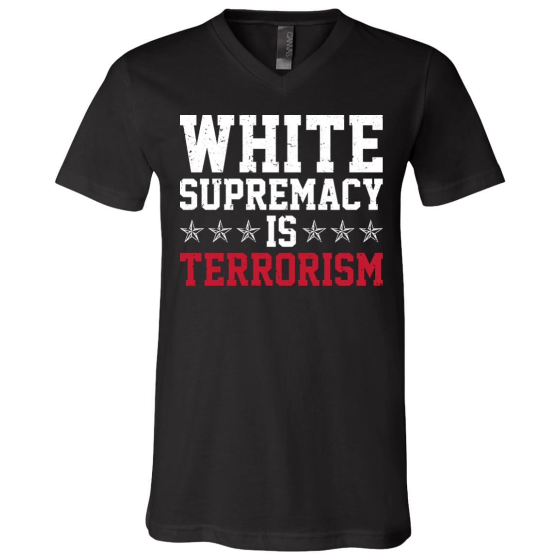 White Supremacy is Terrorism Anti Racism T-Shirt, Black, V-Neck T-Shirt