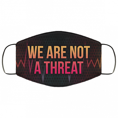 We Are Not Threat Black Lives Matter Face Mask, Black, Cloth Face Mask