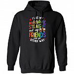 I Like My Whiskey Straight But My Friends Can Go Either Way Hoodie Sweatshirt - Gay LGBTQ Rainbow Pride Shirt, Black, Hoodie