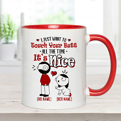 Alternative view of Personalized I Just Want to Touch Your Butt All the Time Accent Mug