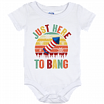 Just Here To Bang Independence Day Funny 4th Of July Gift Baby Onesie - Baby Infant Bodysuit, White, Baby Onesie - 12 Month