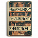 Into the Library I Go to Lose My Mind and Find My Soul Framed Canvas Prints - Unframed Poster - Book Canvas, White, 0.75'' Framed Canvas