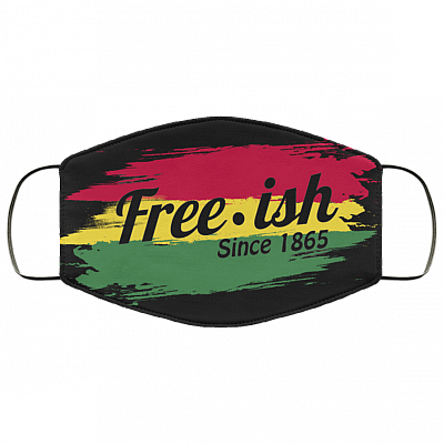 Free-ish Since 1865 Washable Reusable Custom - Printed Cloth Face Mask Cover, Black, Cloth Face Mask