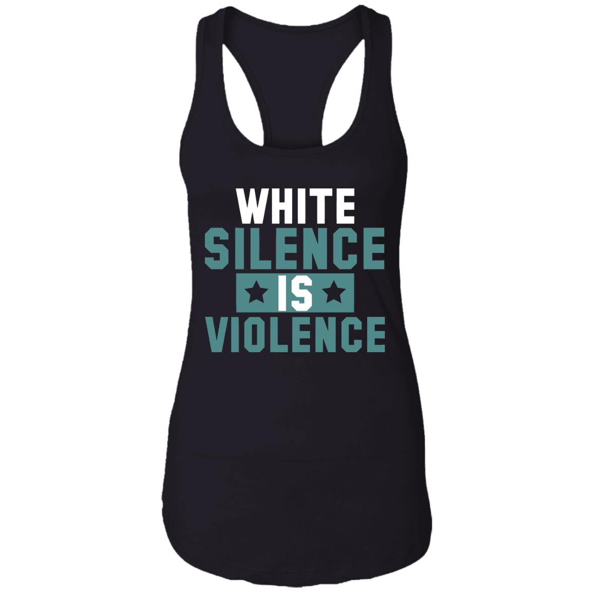 White Silence Is Violence - Anti Racist Cotton Tank Top Tee - Ladies Racerback Tank, Black, Ladies Racerback Tank