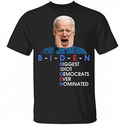 BIDEN Biggest Idiot Democrats Ever Nominated Anti Creepy Joe T-Shirt, Black, Unisex T-Shirt