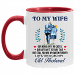 To My Wife Our Home Aint No Castle Our Life Aint To Fairy Tale Accent Mug - To My Wife Mug, White/Red, 11 oz. Accent Mug