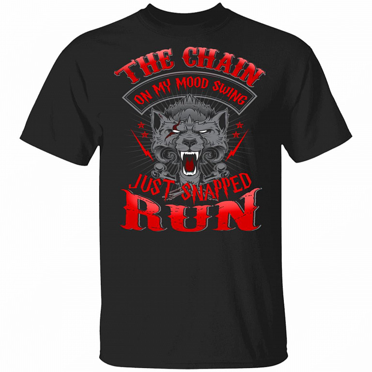 The Chain On My Mood Swing Just Snapped Run T-Shirt, Black, Unisex T-Shirt