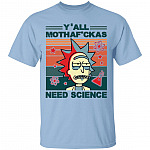 Y'all Motha-fuckas Need Science Vintage Retro Rick T-Shirt, Light Blue, Unisex T-Shirt