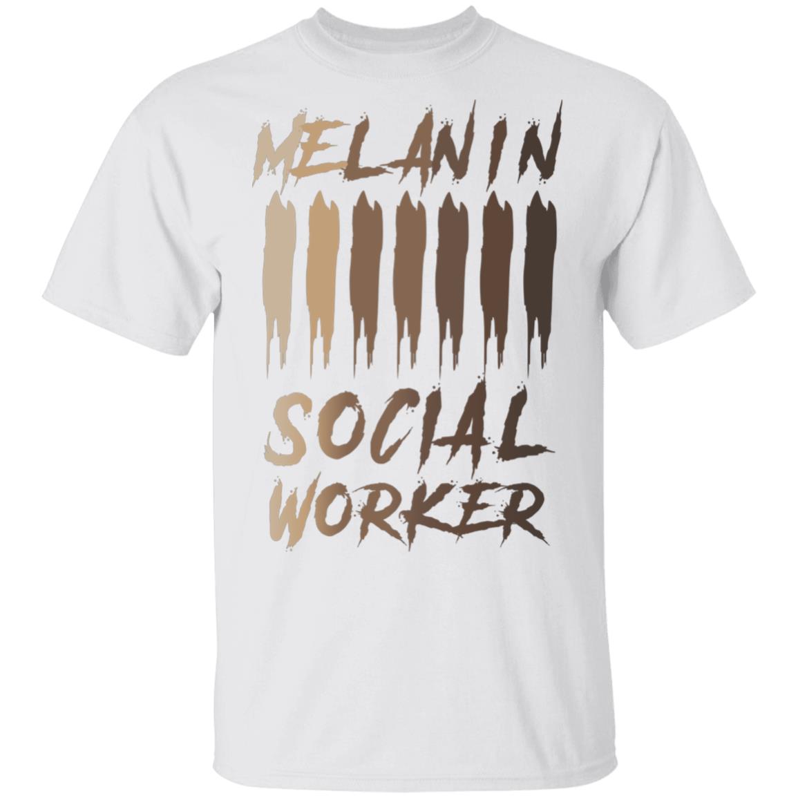 Melanin Social Worker With Dark Skin Tone T-Shirt - Proud Black Social Worker Shirt, White, Unisex T-Shirt
